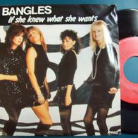 The Bangles - If She Knew What She Wants -7" Singel 45er (EM)