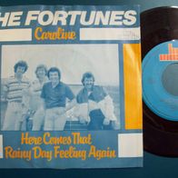 The Fortunes - Caroline -7" Singel 45er (EM)