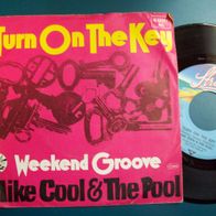 Mike Cool & The Pool - Turn On The Kay -7" Singel 45er (EM)