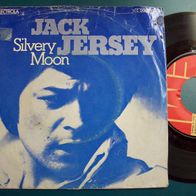 Jack Jersey - Silvery Moon. -7" Singel 45er (EM)