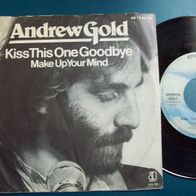 Andrew Gold - Kiss This One Goodbye -7" Singel 45er (EM)