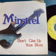Minstrel - don´t give up your blues -7" Singel 45er (EM)