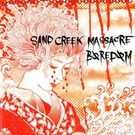 Sand Creek Massacre / Boredom - Split 7" (2010) HC-Punk / Neo-Crust