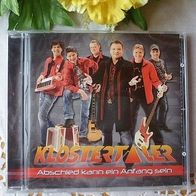 Klostertaler - CD - Abschied kann ein Anfang sein - NEU/ OVP