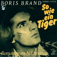 7"BRAND, Boris · So wie ein Tiger (RAR 1977)