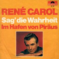 7"CAROL, René · Sag die Wahrheit in der Liebe (RAR 1969)