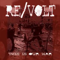Re/ Volt - This is our war 7" (2013) Ex-"Raw Noise" & "Extreme Noise Terror"