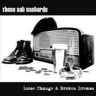 Those Rat Bastards - Loose Change & Broken Dreams 7" (2017) Australien Streetpunk