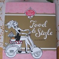 Food & Style - Jills Rezepte - Von Paris bis New York