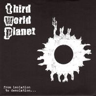 Third World Planet - From isolation to desolation 7" (1997) Canada HC-Punk
