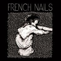 French Nails - French Nails LP (2014) Twisted Chords / Punk / Hardcore