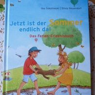 Jetzt ist der Sommer endlich da ! - Das Ferien-Erlebnisbuch