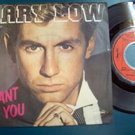 Gary Low-I Want You -Singel 45er(FO)