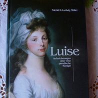 Luise - Aufzeichnungen über eine preußische Königin
