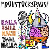 Frühstückspause - Balla Balla nach Walhalla LP (2017) Scum-Punk aus Altenburg