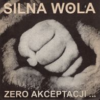 Silna Wola - Zero Akceptacji 7" (1997) Insane Society Records / Crust-Punk aus Polen