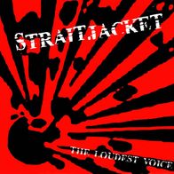 Straitjacket - The loudest voice 7" (2003) Strait Jacket / Deadrock Records / US Punk