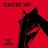 Geriatric Unit - Audit of enemies LP (2010) Red Vinyl / UK HC-Punk / Ex-"Heresy"