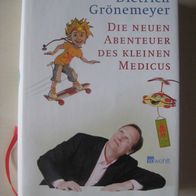 Dietrich Grönemeyer: Die neuen Abenteuer des kleinen Medicus