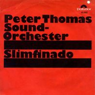 7"PETER THOMAS SOUND-ORCHESTER · Slimfinado (RAR 1968)