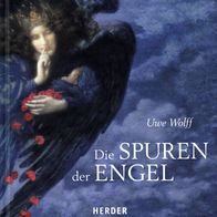 Die Spuren der Engel von Uwe Wolff HERDER Verlag 2015 gebunden - neuwertig -