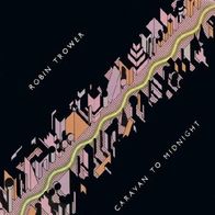 Robin Trower - Caravan To Midnight - 12" LP - Chrysalis 6307 630 (D) 1978
