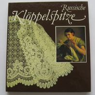 Russische Klöppelspitze - 117 Abbildungen (davon 103 in Farbe) - Klöppeln