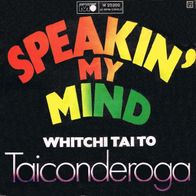 Taiconderoga - Speakin´ My Mind / Whitchi Tai To - 7" - Metronome M 25 202 (D) 1970