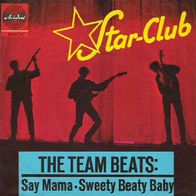 The Team Beats - Say Mama / Sweety Beaty Baby - 7" - Ariola 10 802 AT (D) 1964