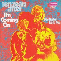 Ten Years After - I´m Coming On / My Baby Left Me - 7" - Deram DM 326 (D) 1971