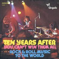 Ten Years After - You Can´t Win Them All - 7" - Chrysalis 6155 005 (D) 1972