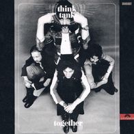 Think Tank - Together / Hold My Hand - 7" - Polydor 2046 007 (D) 1972
