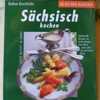 Sächsisch kochen - Gudrun Ruschitzka - GU-Küchen-Ratgeber