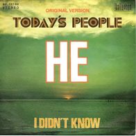 Today´s People - He / I Didn´t Know - 7" - Bellaphon BF 18182 (D) 1973