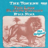 The Tokens - The Lion Sleeps Tonight / B´Wa Nina - 7" - RCA 74-16162 (D) 1972