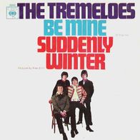 Tremeloes - Be Mine / Suddenly Winter - 7" - CBS 3043 (D) 1967