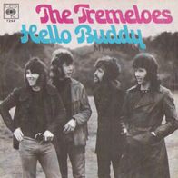 Tremeloes - Hello Buddy / My Woman - 7" - CBS 7294 (D) 1971