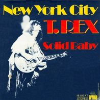 T. Rex - New York City / Solid Baby - 7" - Ariola 16 197 AT (D) 1975