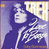 T. Rex - I Love To Boogie / Baby Boomerang - 7" - Ariola 17 044 AT (D) 1976