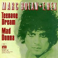 T. Rex - Teenage Dream / Mad Donna - 7" - Ariola 13 197 AT (D) 1973