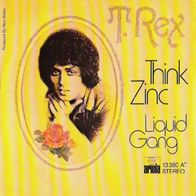 T. Rex - Think Zinc / Liquid Gang - 7" - Ariola 13 380 AT (D) 1973