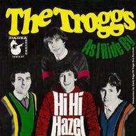 The Troggs - Hi Hi Hazel / As I Ride By - 7" - Hansa 19 674 AT (D) 1967