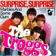 The Troggs - Surprise, Surprise / Marbles And Some Gum - 7"- Hansa 14 034 AT (D) 1968