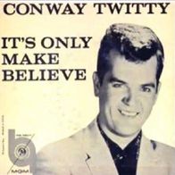 Conway Twitty - It´s Only Make Believe / I´ll Try - 7" - MGM M 20979 (D) 1958