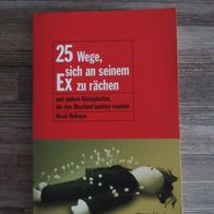 25 Wege, sich an seinem Ex zu rächen - Nicole Maibaum - mvg Verlag 2005