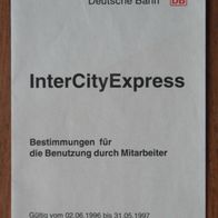 InterCityExpress. Bestimmungen für die Benutzung durch Mitarbeiter; 1996/97