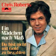 7"ROBERTS, Chris · Ein Mädchen nach Maß (RAR 1970)
