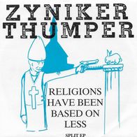 Zyniker / Thumper - Religions have been based on less 7" (1989) Noisecore / HC-Punk
