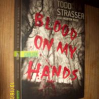 Blood on my Hands von Todd Strasser