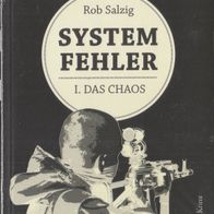 Buch - Rob Salzig - Systemfehler I. Das Chaos (NEU & OVP)
